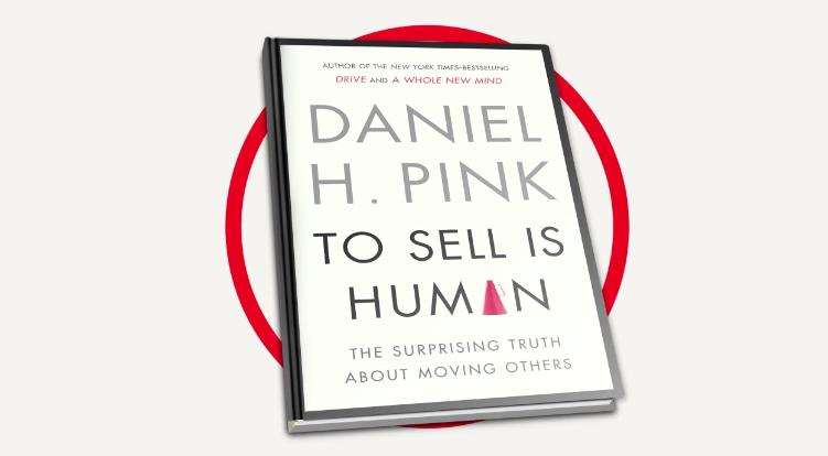 to sell is human by daniel h pink to sell is human by daniel h pink